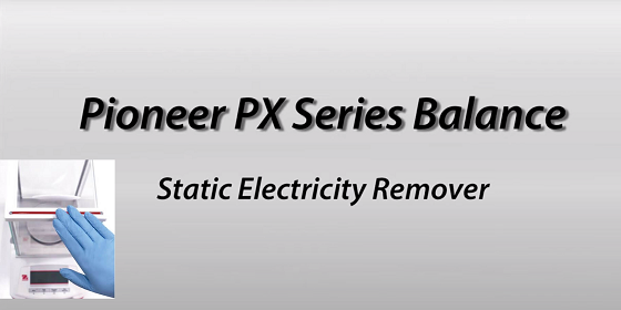OHAUS PX電子天平 -具有靜電消除條，可以抵銷實驗秤量時多於的靜電。